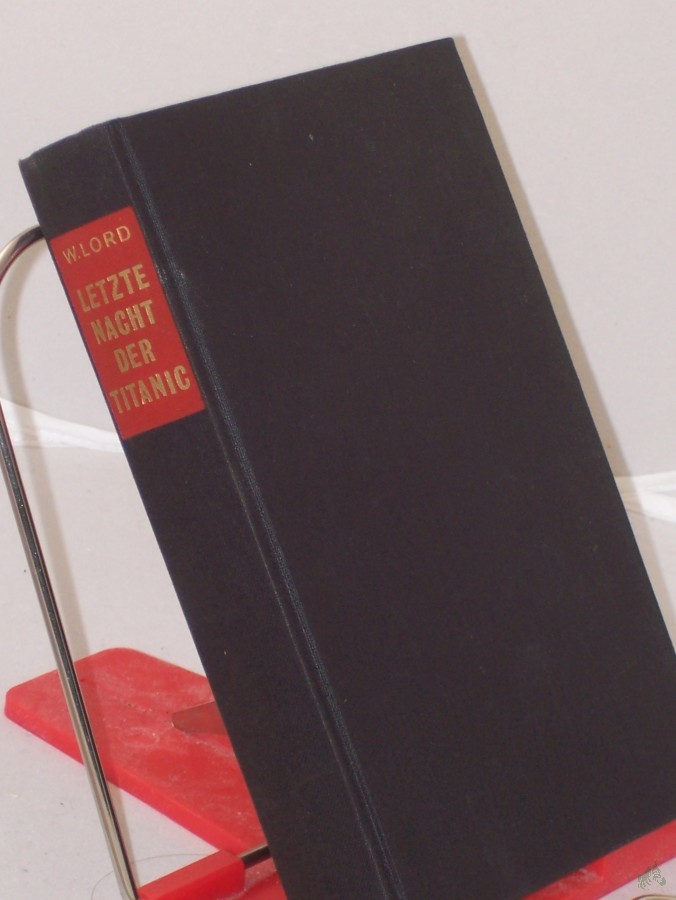 Product image 1 of the product “Die letzte Nacht der Titanic / Walter Lord. Einzig berecht. Übertr. aus d. Amerikan. von Erwin Duncker ”