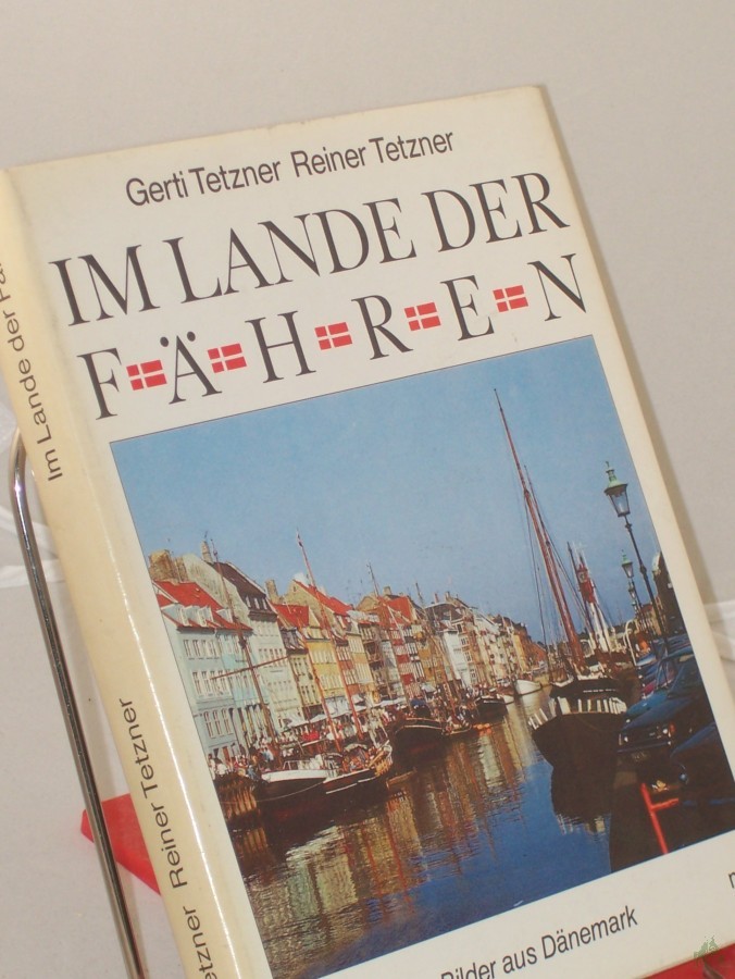 Product image 1 of the product “Im Lande der Fähren : Bilder aus Dänemark / Gerti Tetzner ; Reiner Tetzner ”