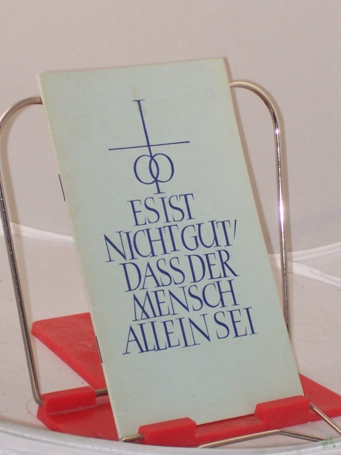 Product image 1 of the product “Es ist nicht gut, dass der Mensch allein sei : Eine Handreichung f. christl. Eheleute / Gottfried Schoene. Hrsg. auf Veranlassung d. Ev.-Luth. (altluth.) Kirche ”