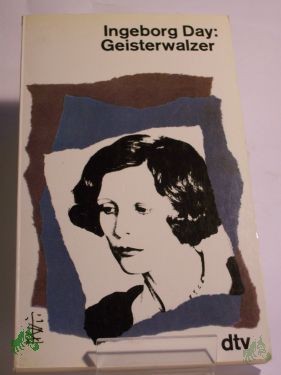 Artikelbild 1 des Artikels “Geisterwalzer / Ingeborg Day. Dt. von Ingeborg Day u. Ulrich Fries “