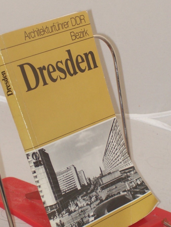 Product image 1 of the product “Bezirk Dresden / Bauakad. d. DDR, Inst. für Städtebau u. Architektur ; Bund d. Architekten d. DDR ; Inst. für Denkmalpflege in d. DDR. Walter May... Die Bearb. erfolgte unter Leitung von A. Hoffmann u. J. Schulz durch Mitw. von M. Arlt... ”
