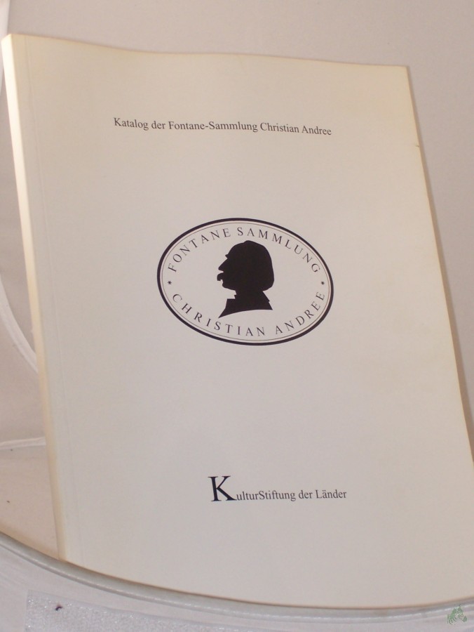 Artikelbild 1 des Artikels “Katalog der Fontane-Sammlung Christian Andree / Kulturstiftung der Länder. Autor: Christian Andree “