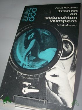 Artikelbild 1 des Artikels “Tränen an getuschten Wimpern : Kriminalroman / James McKimmey. Aus d. Amerikan. übertr. von Heinz Kausträter “