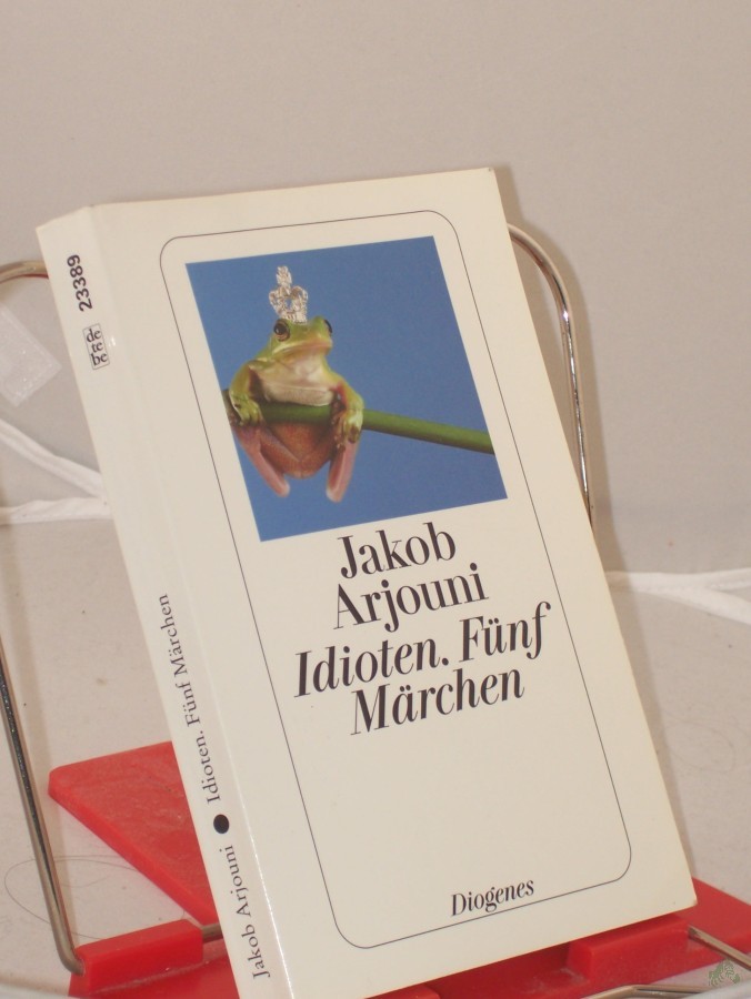 Artikelbild 1 des Artikels “Idioten : fünf Märchen / Jakob Arjouni “