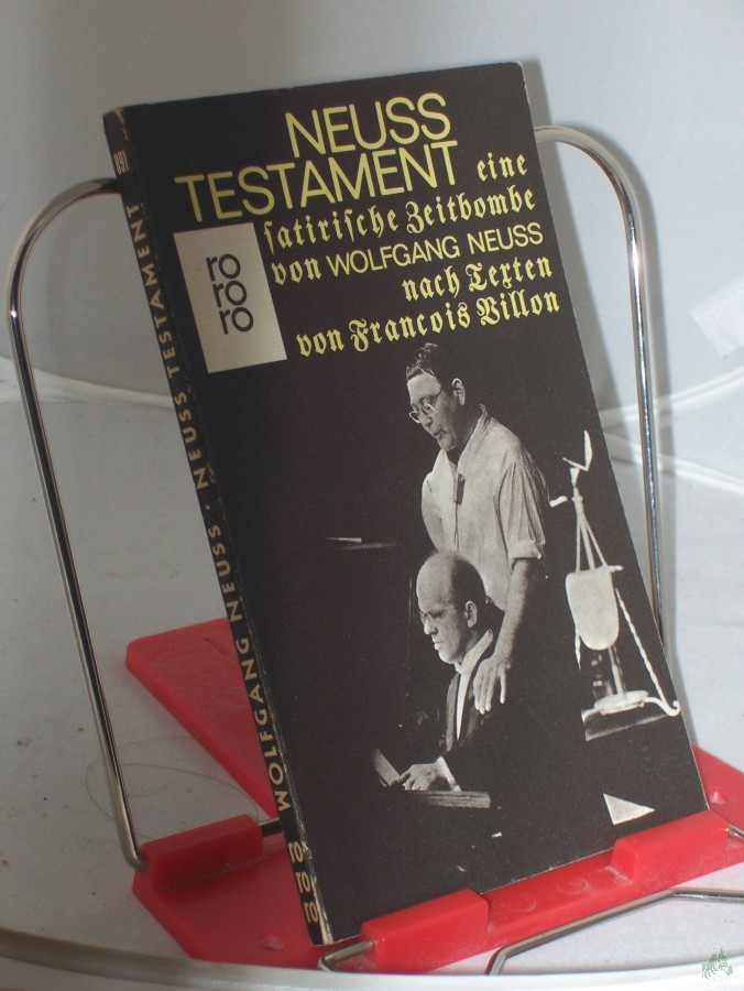 Product image 1 of the product “Neuss' Testament : Eine satir. Zeitbombe / Wolfgang Neuss. Nach Texten von François Villon, mit Beitr. von Horst Tomayer u.a. Mit 26 Holzschnitten von Uwe Witt ”