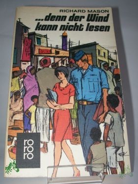 Artikelbild 1 des Artikels “Denn der Wind kann nicht lesen : Roman / Richard Mason. Übertr. ins Dt. von Edmund Th. Kauer “