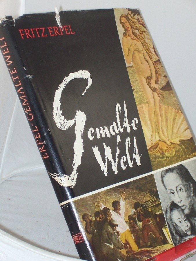 Artikelbild 1 des Artikels “Gemalte Welt : Das Bild d. Menschen u. seiner Welt in d. europ. Malerei von d. Felsbildern bis in d. Gegenwart / Fritz Erpel. In Zusammenarb. mit Kuno Mittelstädt “