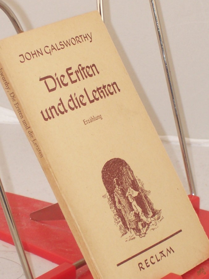 Artikelbild 1 des Artikels “Die Ersten und die Letzten : Erzählung / John Galsworthy. Deutsch von Leon Schalit “