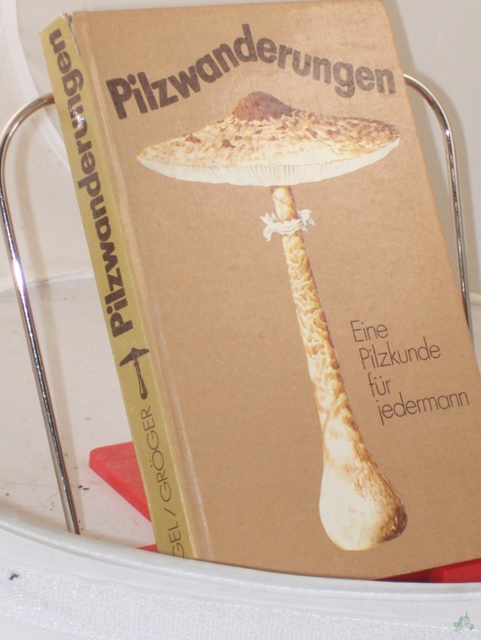 Artikelbild 1 des Artikels “Pilzwanderungen : e. Pilzkunde für jedermann / begr. von Franz Engel “