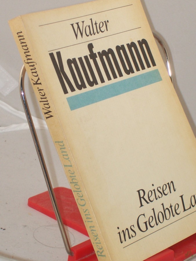 Artikelbild 1 des Artikels “Reisen ins gelobte Land / Walter Kaufmann “