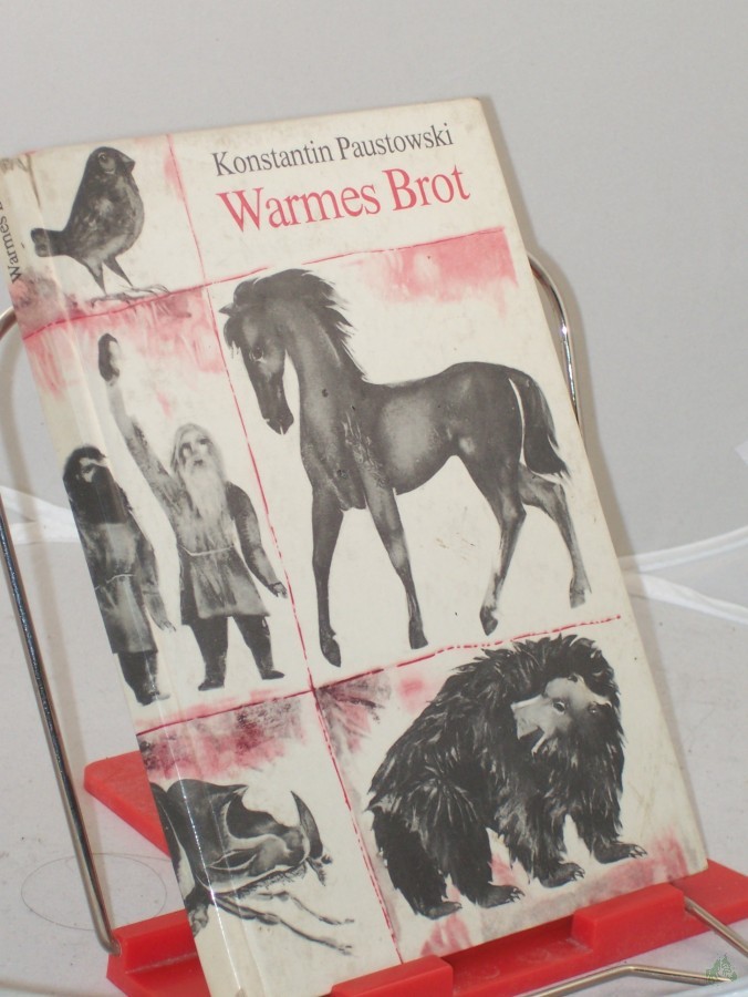 Artikelbild 1 des Artikels “Warmes Brot : Märchen / Konstantin Paustowski. Übers. aus d. Russ. v. Georg Schwarz. Illustrationen v. Wolfgang Würfel “