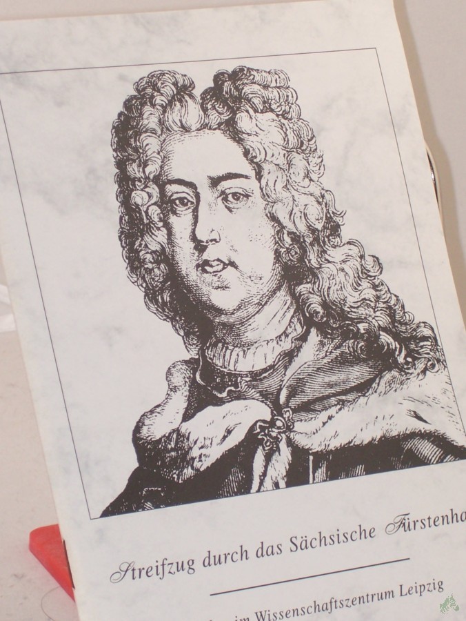 Artikelbild 1 des Artikels “Streifzug durch das sächsische Fürstenhaus / Otto Künnemann “