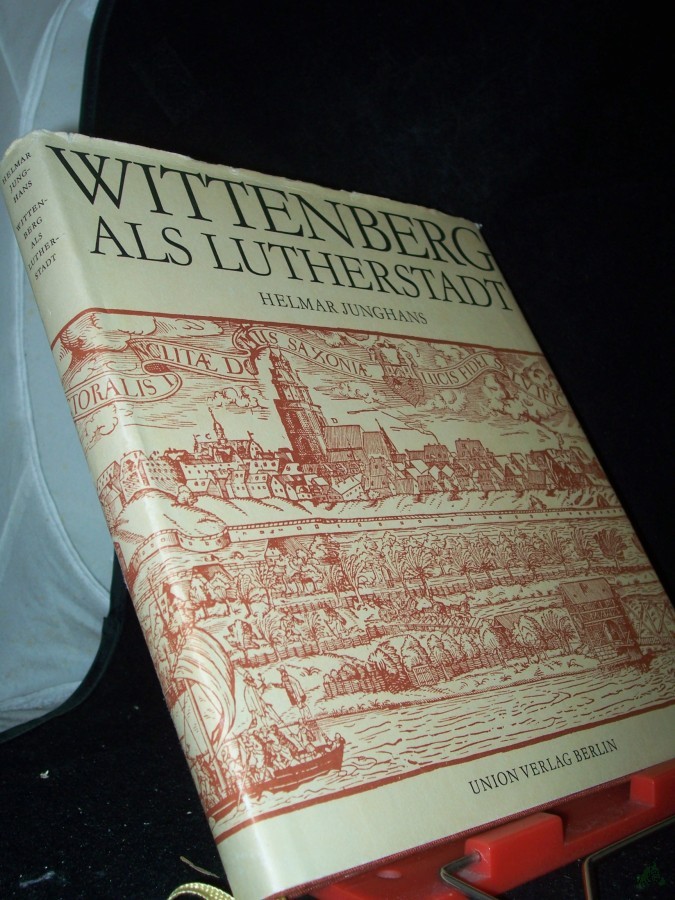 Artikelbild 1 des Artikels “Wittenberg als Lutherstadt / Helmar Junghans “