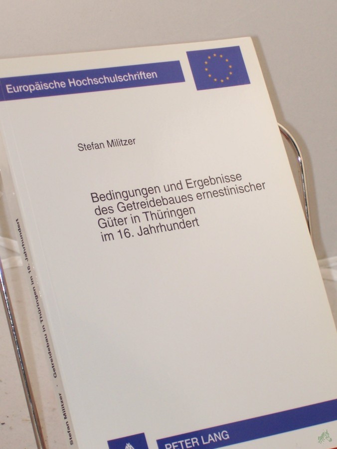 Artikelbild 1 des Artikels “Bedingungen und Ergebnisse des Getreidebaues ernestinischer Güter in Thüringen im 16. Jahrhundert : eine agrarhistorische Studie unter besonderer Berücksichtigung der Produktion in den Vorwerken des Amtes Weimar / Stefan Militzer “