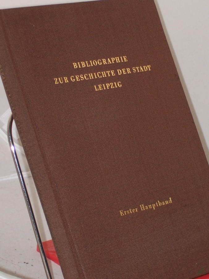 Product image 1 of the product “Bibliographie zur Geschichte der Stadt Leipzig / [hrsg. von der Historischen Kommission der Sächsischen Akademie der Wissenschaften] ”