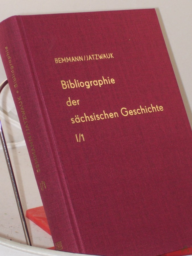 Artikelbild 1 des Artikels “Bibliographie der sächsischen Geschichte, Band I, Landesgeschichte, Halbband 1, allgemeines, historische Landeskunde, allgemeine politische und Fürstengeschichte “