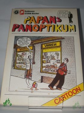 Artikelbild 1 des Artikels “Panoptikum Papans Panoptikum : Cartoons / hrsg. von Henri Nannen “