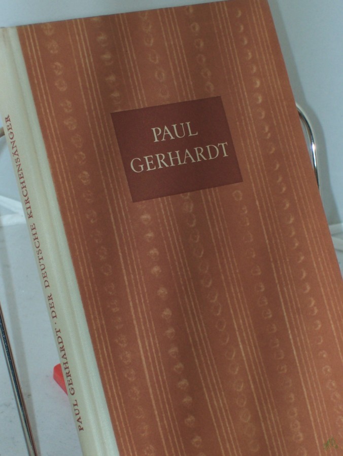Artikelbild 1 des Artikels “Paul Gerhardt : Der dt. Kirchensänger / Hrsg. v. Ernst Kurt Exner “