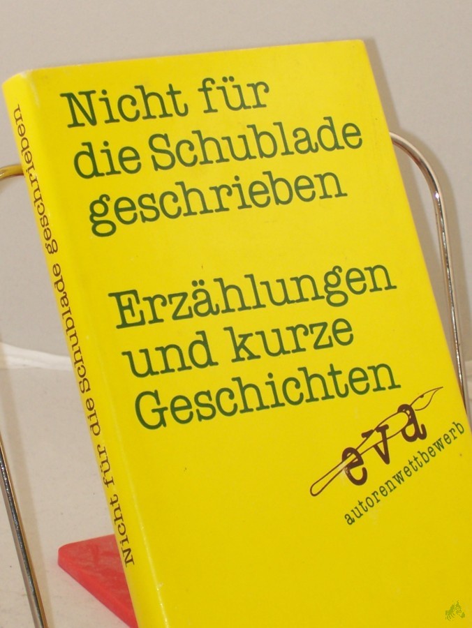 Artikelbild 1 des Artikels “Nicht für die Schublade geschrieben : Erzählungen und kurze Geschichten / ausgew. von Jörg Hildebrandt... “