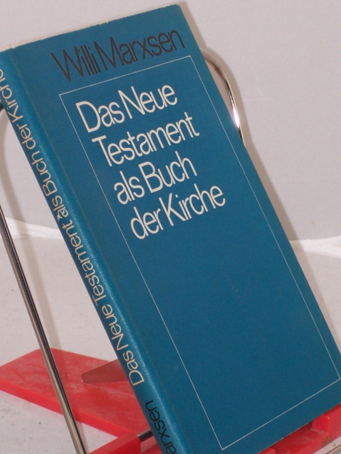 Artikelbild 1 des Artikels “Das Neue Testament als Buch der Kirche / Willi Marxsen “