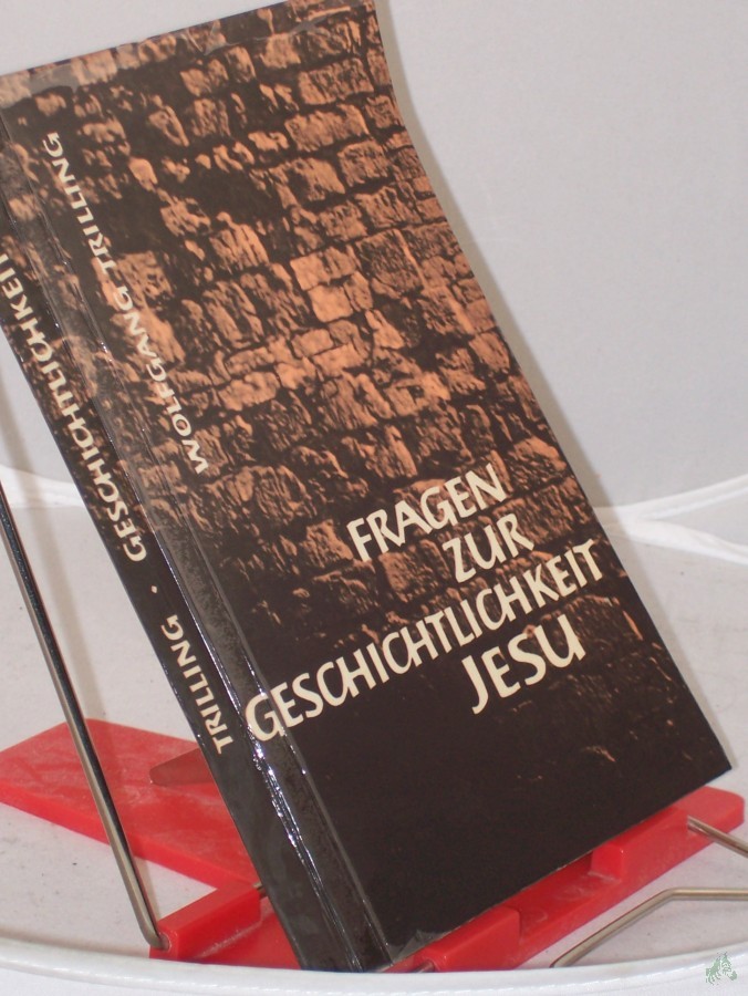 Artikelbild 1 des Artikels “Fragen zur Geschichtlichkeit Jesu / Wolfgang Trilling “