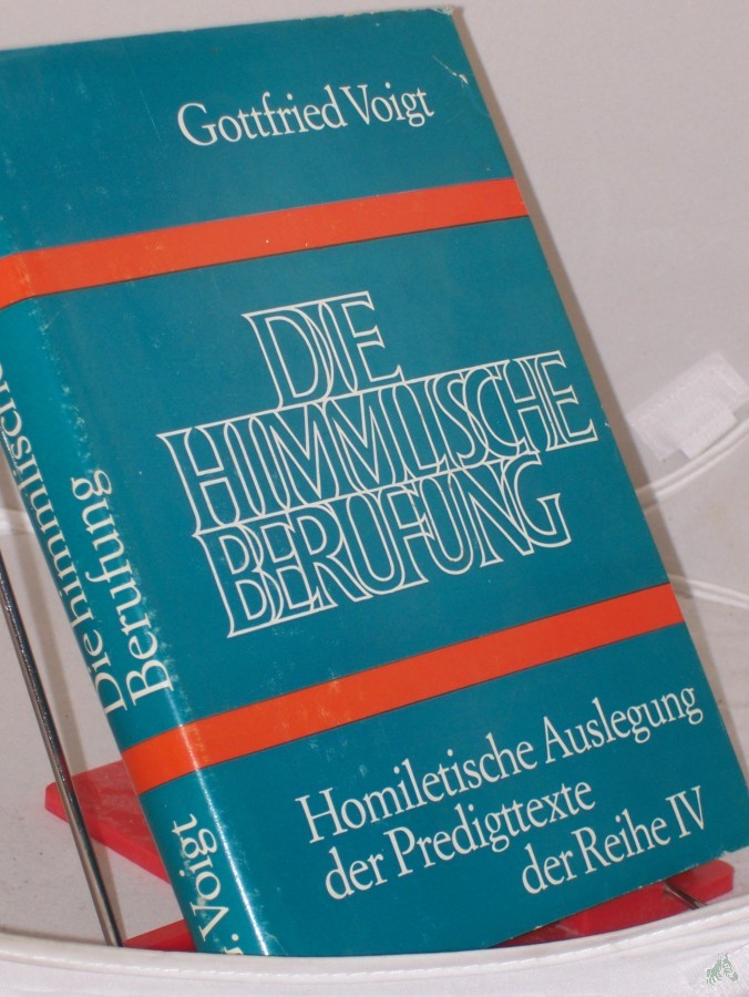 Artikelbild 1 des Artikels “Die himmlische Berufung / von Gottfried Voigt “