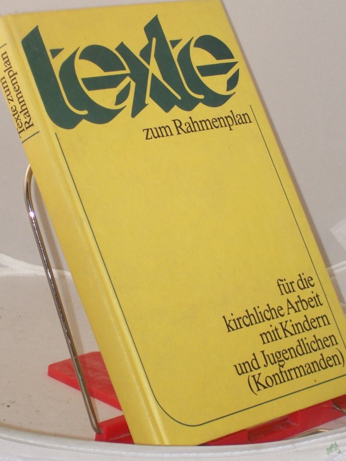 Artikelbild 1 des Artikels “Texte zum Rahmenplan für die kirchliche Arbeit mit Kindern und Jugendlichen (Konfirmanden) / [im Auftr. d. Komm. Kirchl. Arbeit mit Kindern u. Konfirmanden hrsg. vom Sekretariat d. Bundes d. Evang. Kirchen in d. DDR. Red.: Peter Lehmann] “
