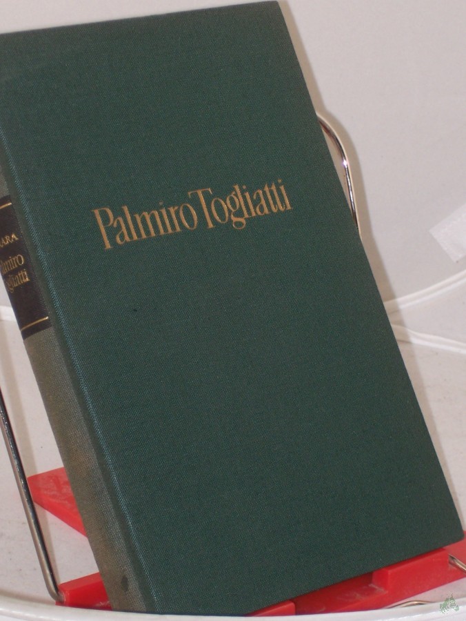 Artikelbild 1 des Artikels “Palmiro Togliatti : Nach Gesprächen mit Togliatti aufgezeichn. / Marcella Ferrara ; Maurizio Ferrara. Übers. von Guido Zamis “