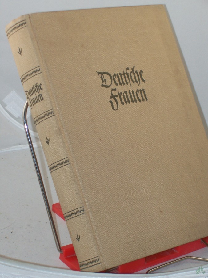 Artikelbild 1 des Artikels “Deutsche Frauen : Bildnisse u. Lebensbeschreibungen / Eingel. v. Ina Seidel “