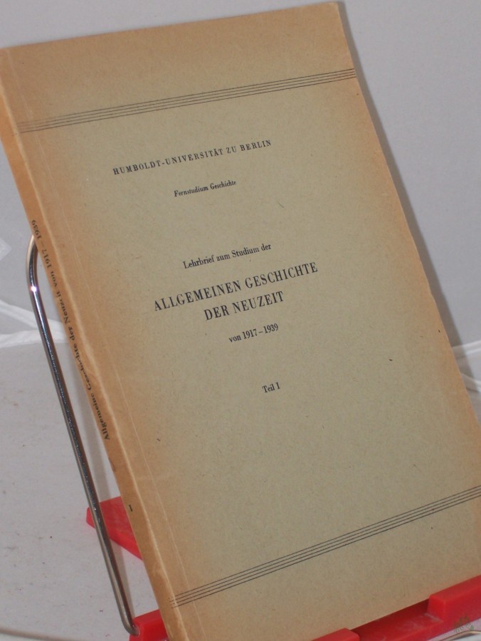 Product image 1 of the product “Lehrbrief zum Studium der allgemeinen Geschichte der Neuzeit von 1830 bis 1870 / Verf. v. Hans Henseke u. a.. Hrsg. v. d. Fachkommission Geschichte ”
