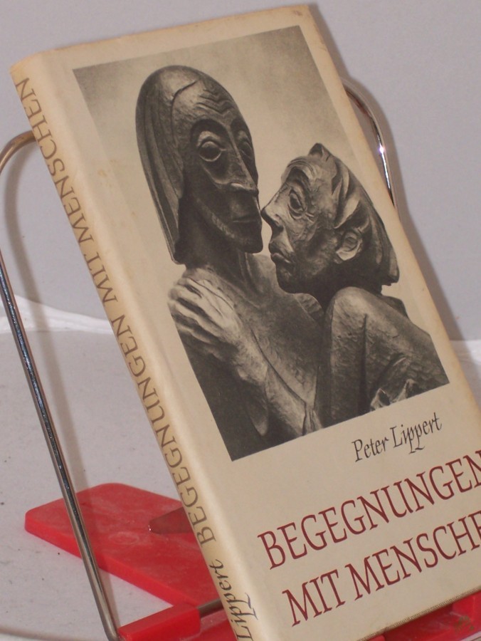 Product image 1 of the product “Begegnungen mit Menschen / Peter Lippert ”