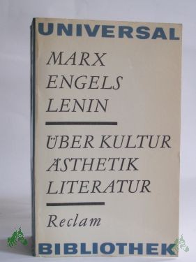 Product image 1 of the product “Über Kultur Ästhetik, Literatur : ausgew. Texte / Karl Marx; Friedrich Engels; Wladimir Iljitsch Lenin ”