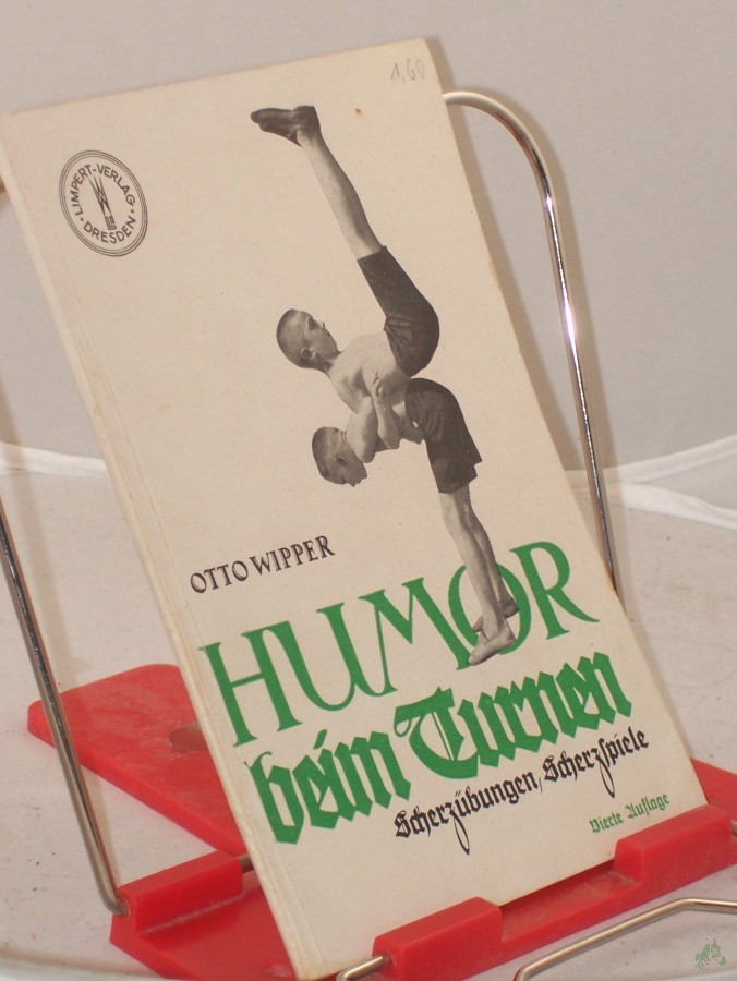 Product image 1 of the product “Humor beim Turnen : Scherzübgn - Scherzspiele / Otto Wipper ”