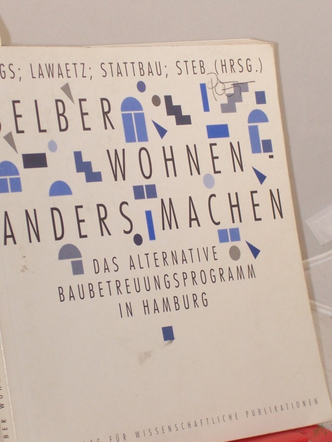 Product image 1 of the product “Selber wohnen - anders machen : das alternative Baubetreuungsprogramm in Hamburg / Hrsg.: Behörde für Arbeit, Gesundheit und Soziales (BAGS)... Red.: Tobias Behrens... ”