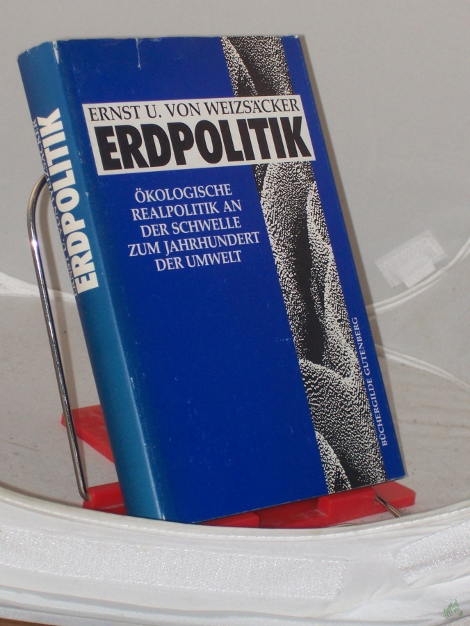 Artikelbild 1 des Artikels “Erdpolitik : ökologische Realpolitik an der Schwelle zum Jahrhundert der Umwelt / Ernst Ulrich von Weizsäcker “