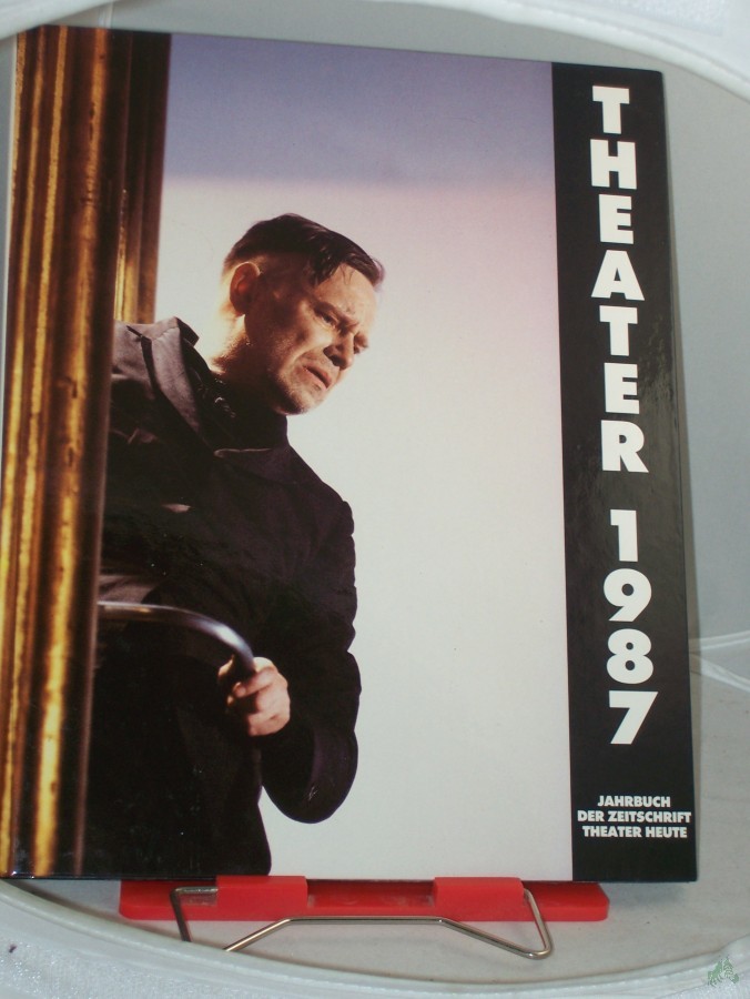 Artikelbild 1 des Artikels “Theater 1987 - Jahrbuch der Zeitschrift Teater heute “