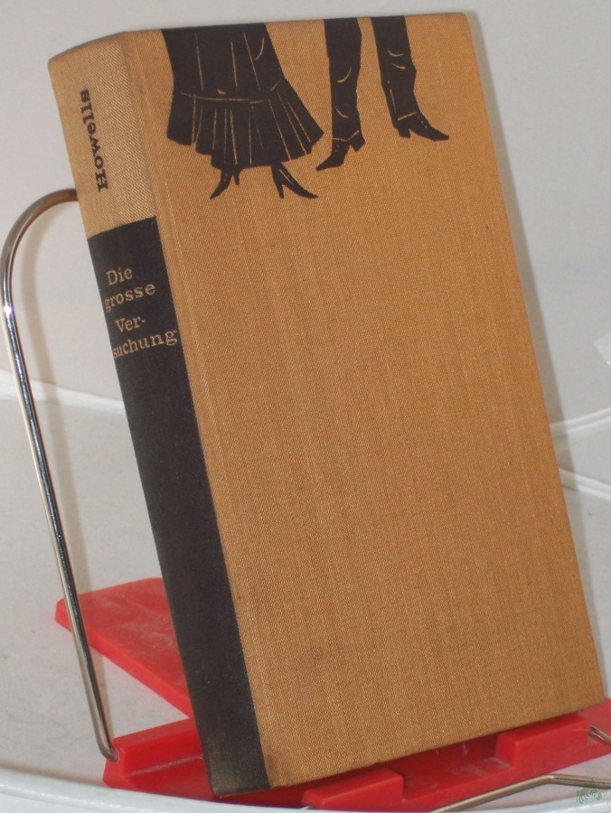 Artikelbild 1 des Artikels “Die grosse Versuchung / William Dean Howells. Aus d. Amerikan. übers. von Eduard Klein. Mit e. Nachw. von Karl-Heinz Wirzberger “