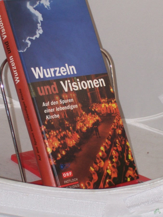 Product image 1 of the product “Wurzeln und Visionen : auf den Spuren einer lebendigen Kirche / ZDF ; ORF. Hrsg. Eckhard Bieger... ”