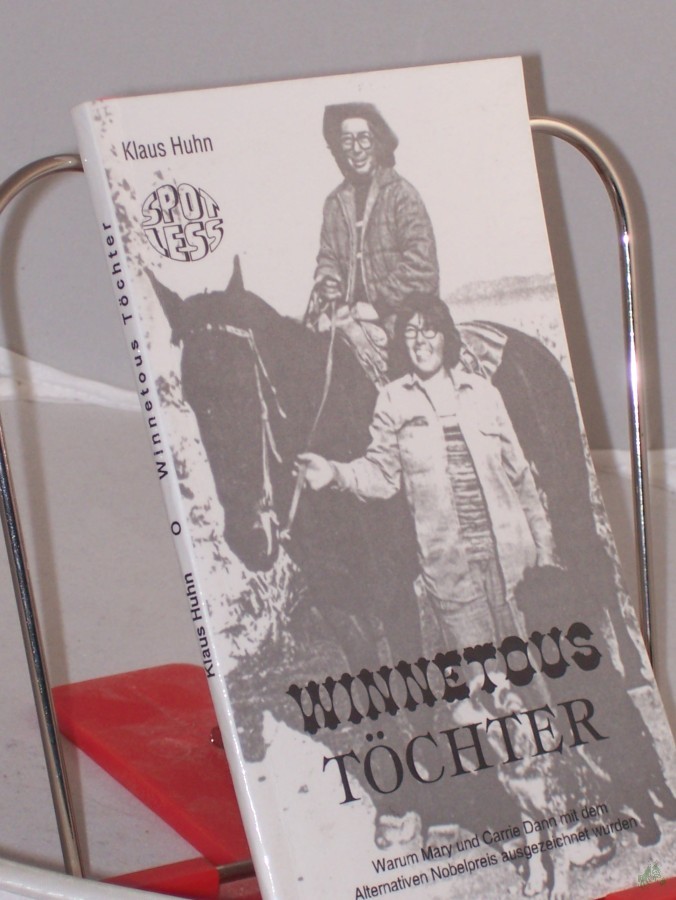 Artikelbild 1 des Artikels “Winnetous Töchter : warum Mary und Carrie Dann mit dem Alternativen Nobelpreis augezeichnet wurden / Klaus Huhn “