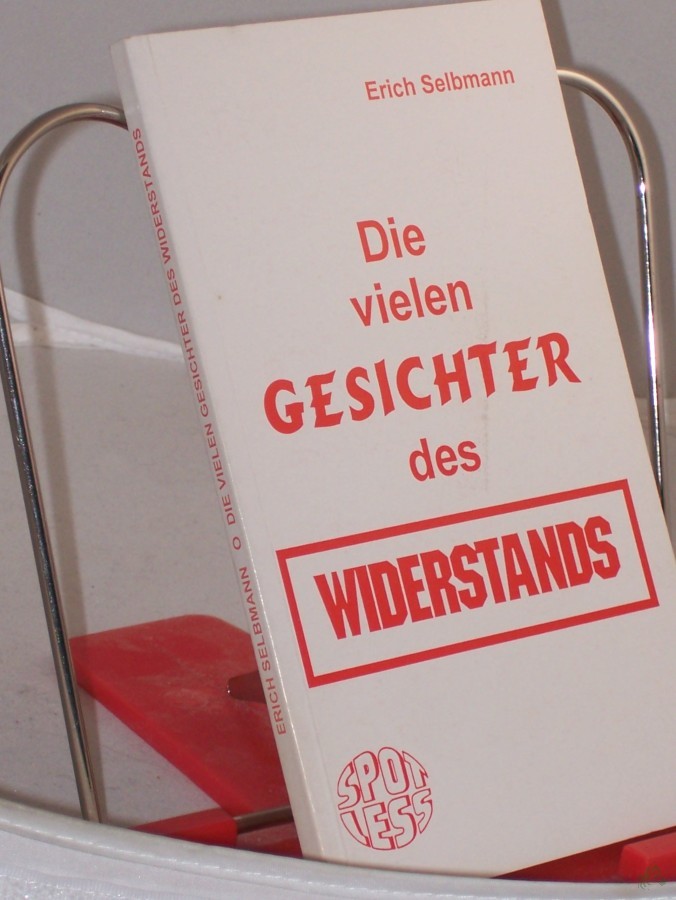 Artikelbild 1 des Artikels “Die vielen Gesichter des Widerstands : Menschen und Ideen gegen Hitler / Erich Selbmann “