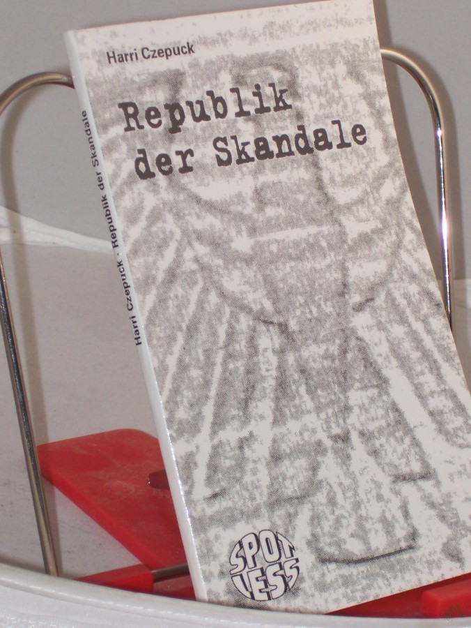 Artikelbild 1 des Artikels “Republik der Skandale / Harri Czepuck “