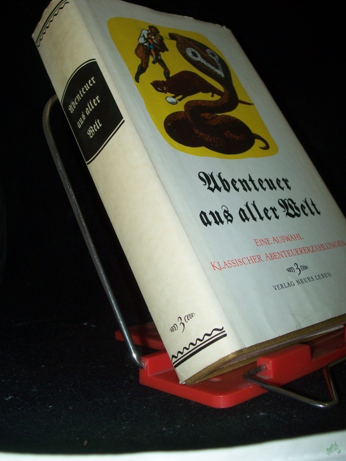 Product image 1 of the product “Abenteuer aus aller Welt : e. Ausw. klass. Abenteuererzählungen / mit Ill. von Werner Klemke. BAND 3 [Ausw., Red. u. Vorw. Edwin Orthmann] ”