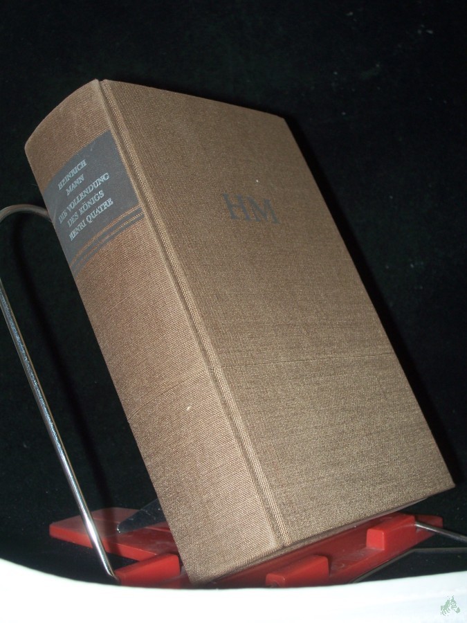 Artikelbild 1 des Artikels “Die Vollendung des Königs Henri Quatre : Roman / Heinrich Mann “