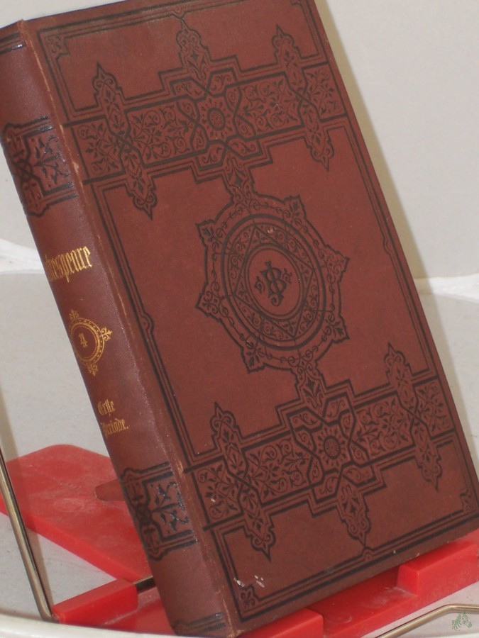 Artikelbild 1 des Artikels “Band 4 Shakespeare, William: Dramatische Werke Shakespeares dramatische Werke. -Übersetzt von Fr. Dingelstedt, Wilhelm Jordan, Ludwig Seeger, Karl Simrock und Heinrich Viehoff. Mit einem Einleitungsband von Rudolph Genee: “