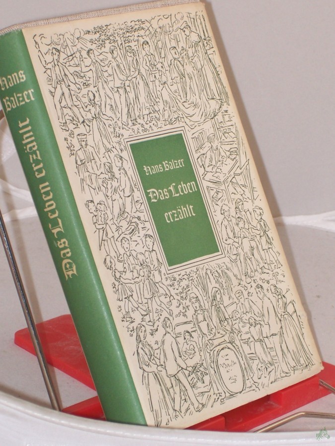 Artikelbild 1 des Artikels “Das Leben erzählt / Hrsg.: Hans Balzer “