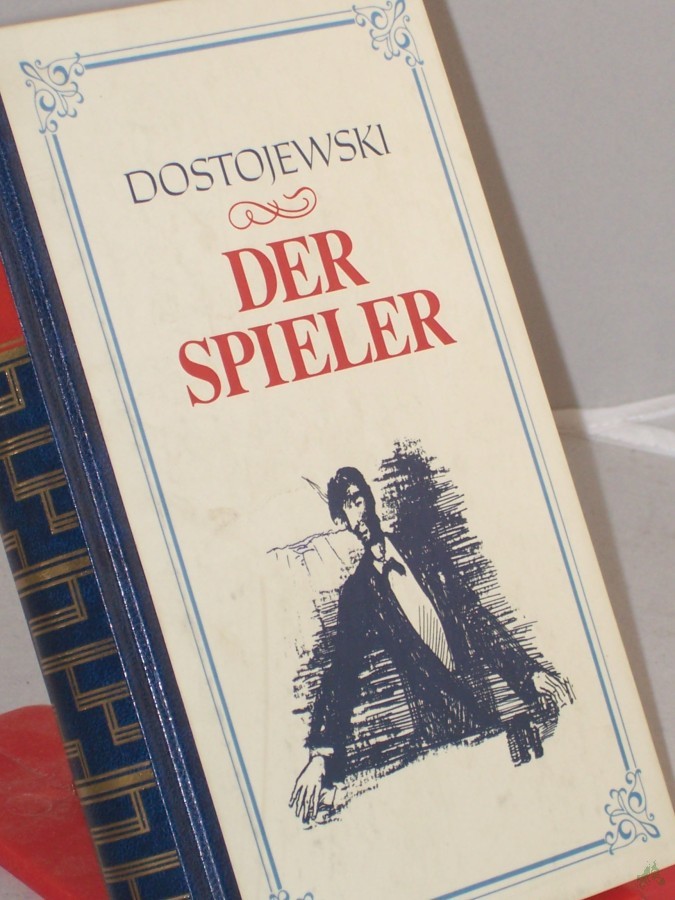 Product image 1 of the product “Der Spieler : aus den Aufzeichnungen eines jungen Mannes / Fedor M. Dostojewski ”