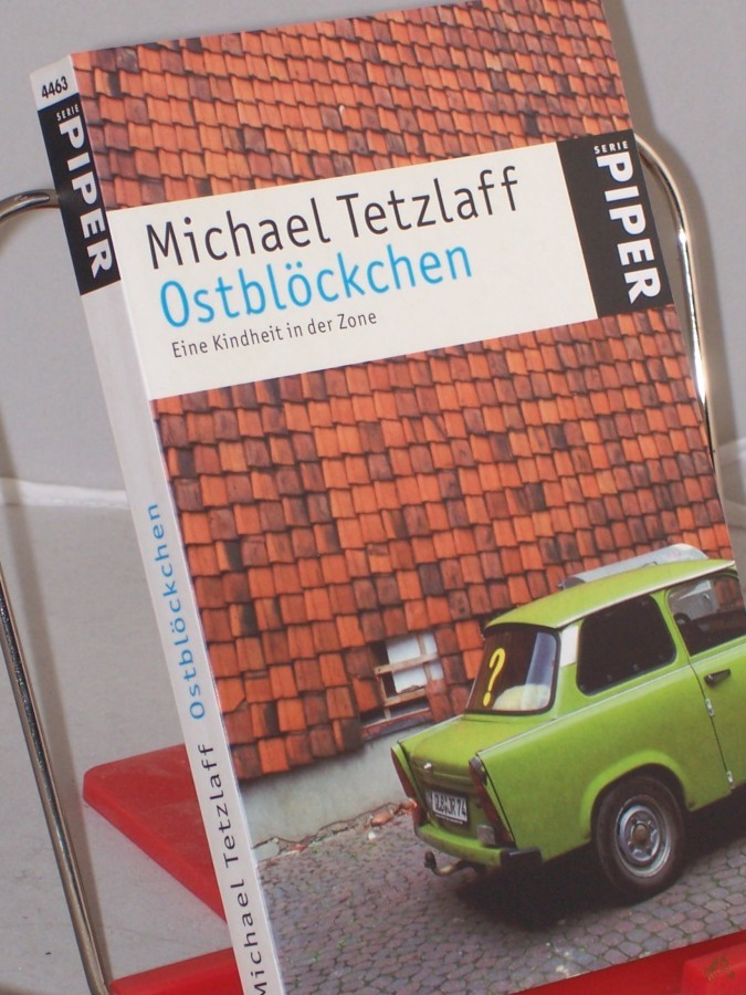 Artikelbild 1 des Artikels “Ostblöckchen : eine Kindheit in der Zone / Michael Tetzlaff. Vorw. von Katja Lange-Müller “