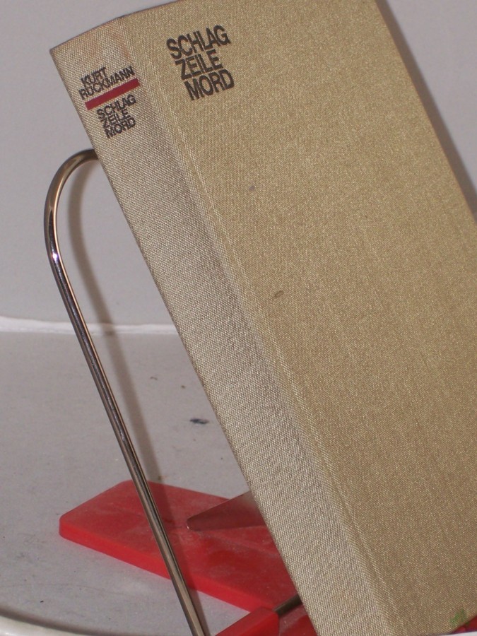 Product image 1 of the product “Schlagzeile Mord : Fälle, die d. Welt erregten / Kurt Rückmann ”