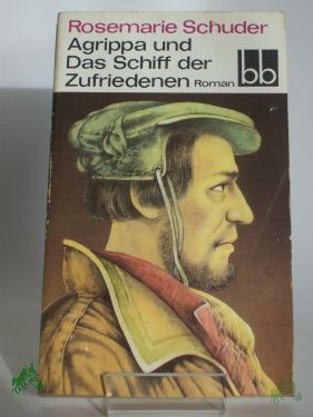 Artikelbild 1 des Artikels “Agrippa und das Schiff der Zufriedenen : Roman / Rosemarie Schuder “