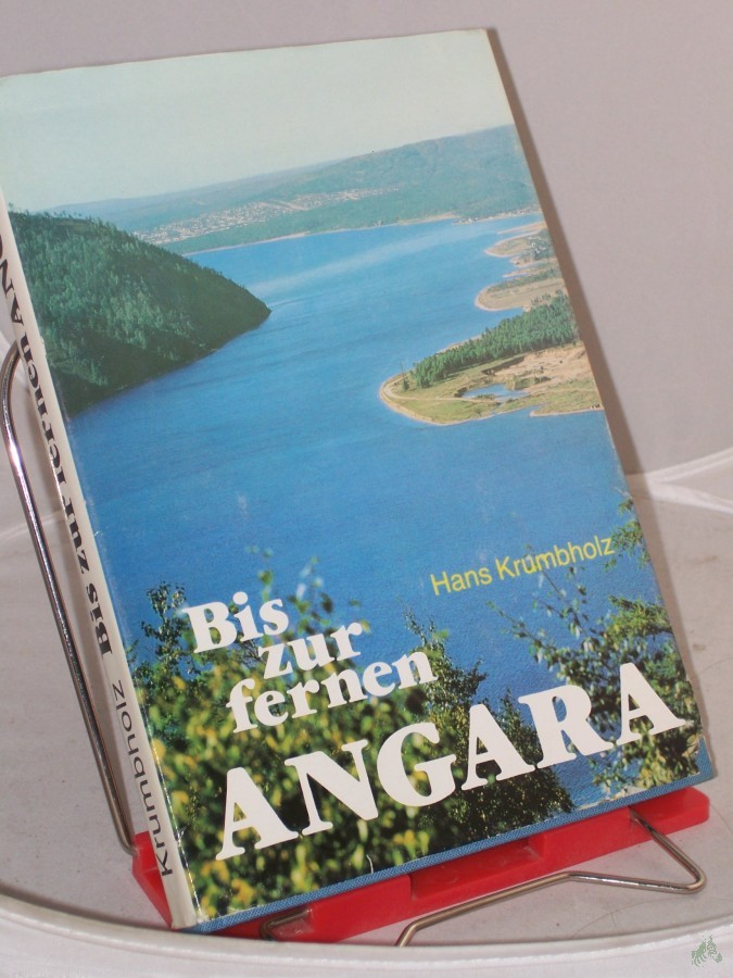 Product image 1 of the product “Bis zur fernen Angara : Urlaubsziele in d. Sowjetunion / Hans Krumbholz ”